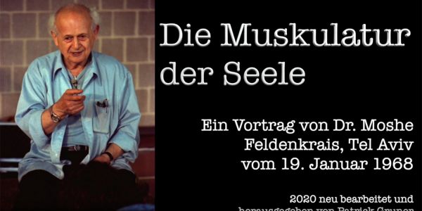 Vortrag "Muskulatur der Seele" und Feldenkrais